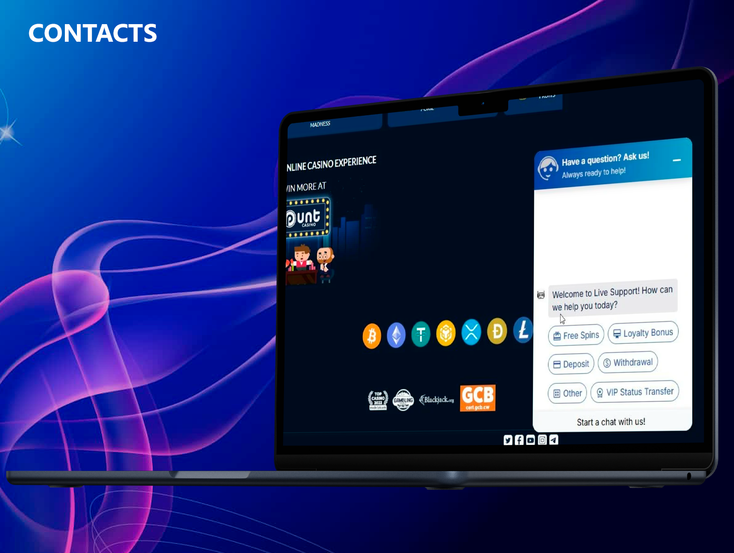 You can get qualified support from PuntCasino staff using popular instant messengers and social networks